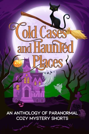 Cover for Cold Cases and Haunted Places