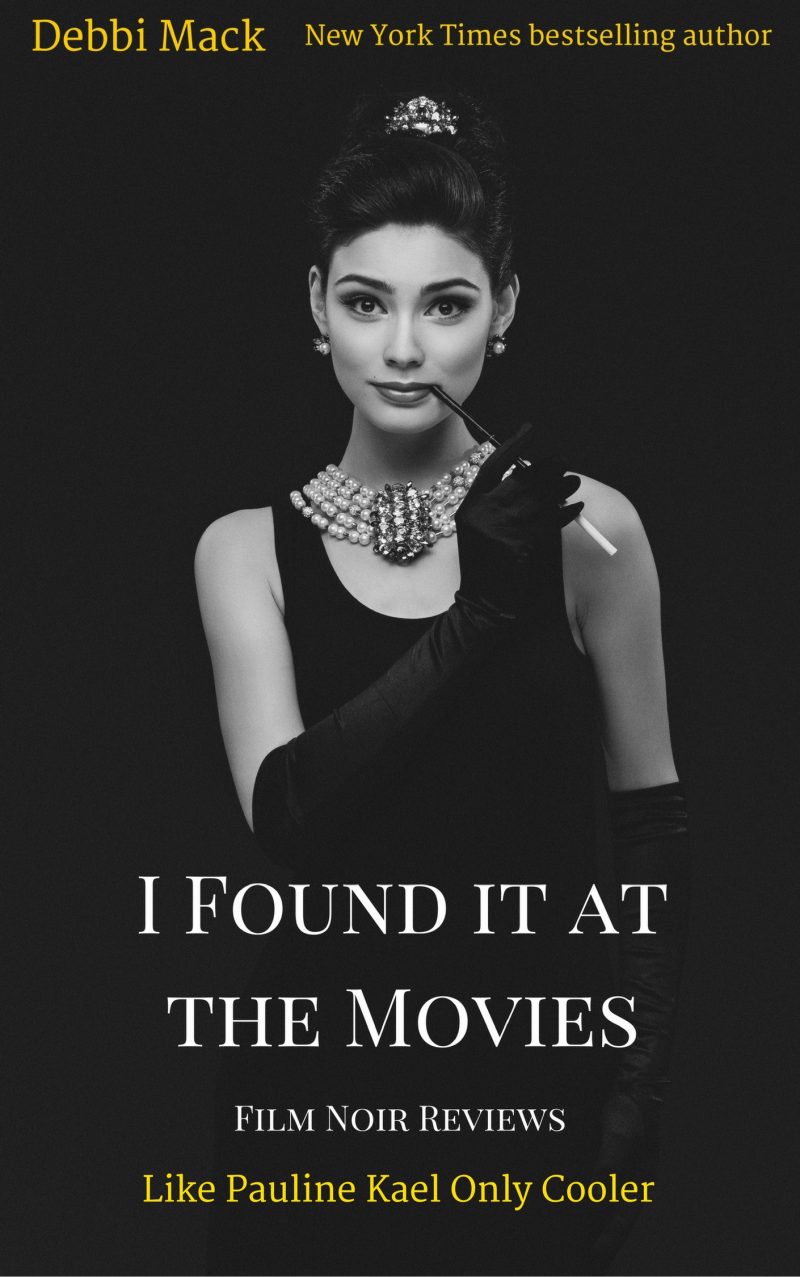 Cover for I Found it at the Movies: Film Noir Reviews