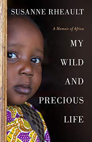 Cover for My Wild and Precious Life