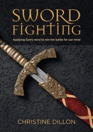 Cover for Sword Fighting: Applying God's word to win the battle for our mind