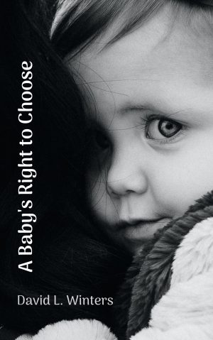 Cover for A Baby's Right to Choose