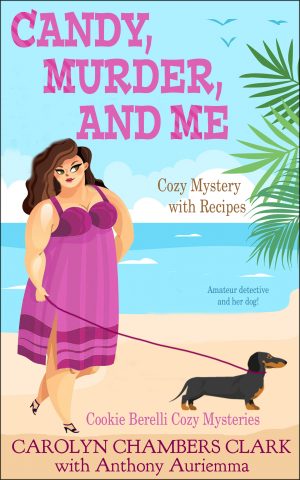 Cover for Candy, Murder, and Me: A Cozy Mystery with Recipes