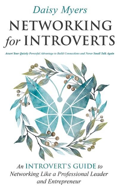 Cover for Networking for Introverts: Assert Your Quietly Powerful Advantage to Build Connections and Never Small Talk Again