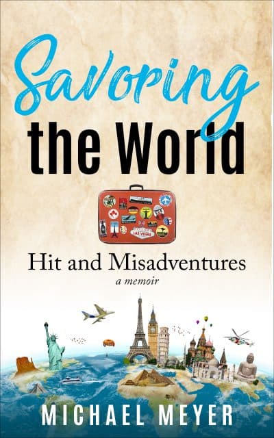 Cover for Savoring the World: Hit and Misadventures