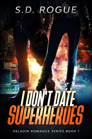 Cover for I Don't Date Superheroes