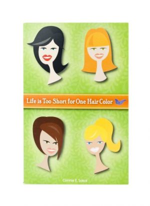 Cover for Life's Too Short for One Hair Color