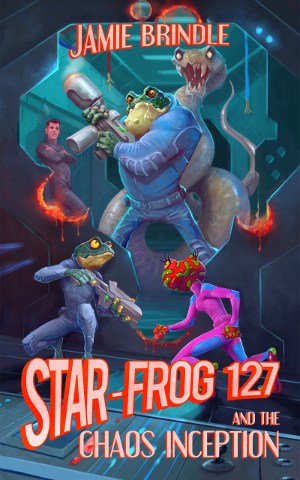 Cover for Star Frog 127, and the Chaos Inception