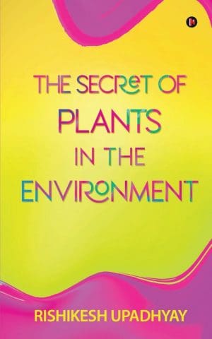 Cover for The Secret of Plants in the Environment
