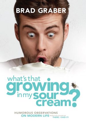 Cover for What's That Growing in My Sour Cream?