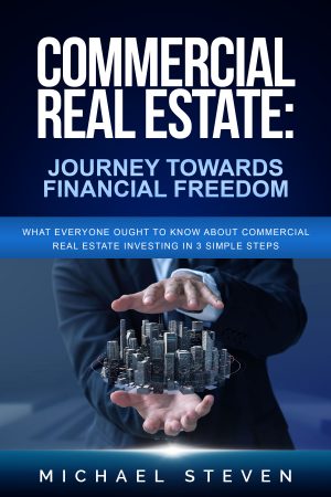 Cover for Commercial Real Estate: Journey Towards Financial Freedom