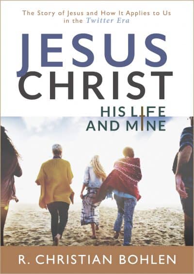 Cover for Jesus Christ, His Life and Mine