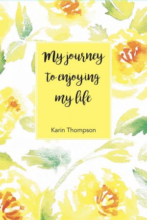 Cover for My Journey to Enjoying My Life