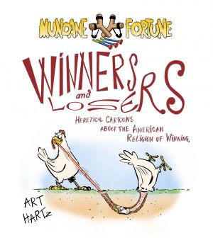 Cover for Winners and Losers: heretical cartoons on the American religion of winning