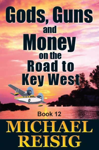 Cover for Gods, Guns and Money on the Road to Key West