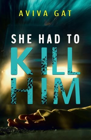 Cover for She Had to Kill Him