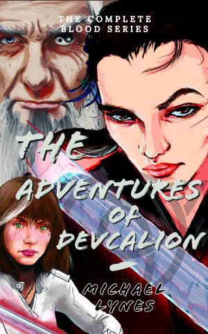 Cover for The Adventures of Devcalion - The Complete Blood Series