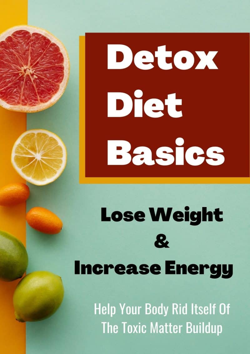 Cover for Detox Diet Basics - Lose Weight and Increase Energy: Help Your Body Rid Itself of the Toxic Matter Buildup