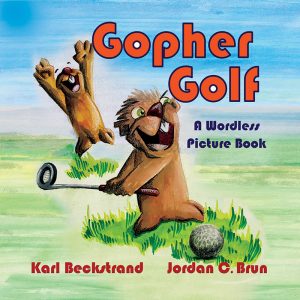 Cover for Gopher Golf: A Wordless Picture Book