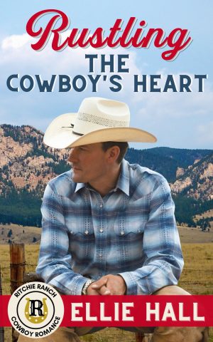 Cover for Rustling the Cowboy's Heart