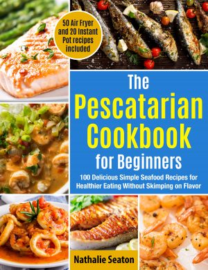 Cover for The Pescatarian Cookbook for Beginners