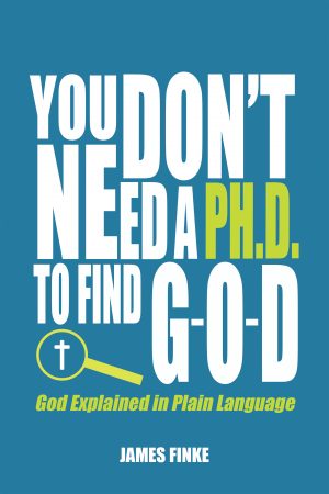 Cover for You Don't Need a Ph.D to Find G-O-D