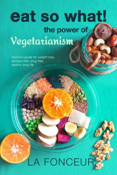 Cover for Eat So What! The Power of Vegetarianism
