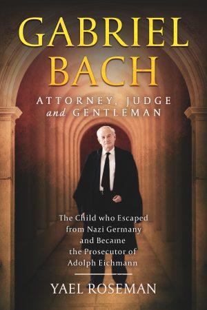 Cover for Gabriel Bach: Attorney, Judge and Gentleman