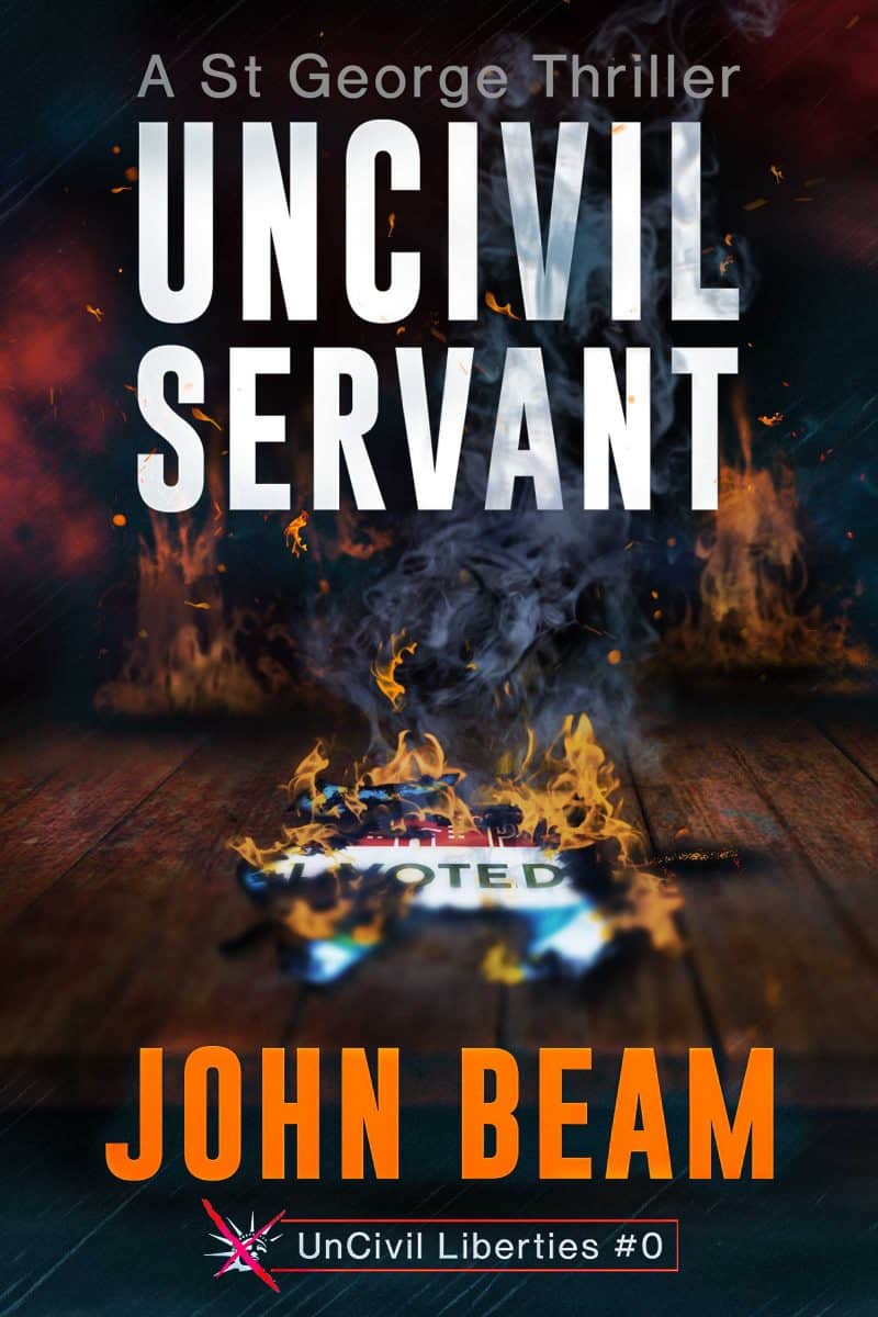 Cover for UnCivil Servant: A St George Thriller