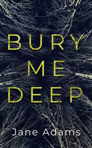 Cover for Bury Me Deep