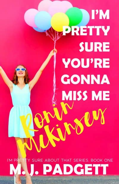 Cover for I'm Pretty Sure You're Gonna Miss Me Ronin McKinsey