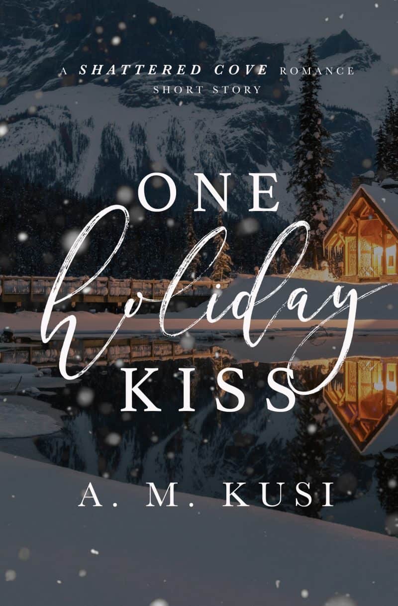 Cover for One Holiday Kiss: A Shattered Cove Romance Short Story