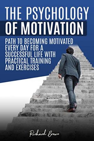 Cover for The Psychology of Motivation