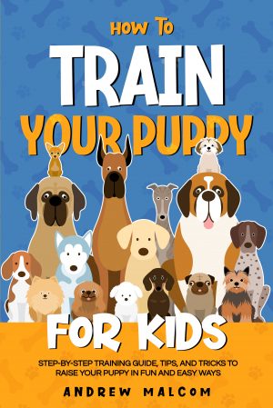 Cover for How to Train Your Puppy for Kids