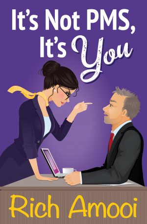 Cover for It's Not PMS, It's You