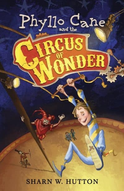 Cover for Phyllo Cane and the Circus of Wonder