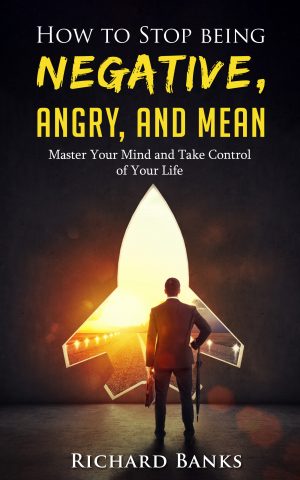 Cover for How to Stop Being Negative, Angry, and Mean