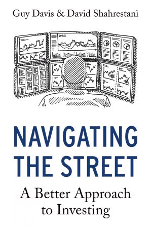 Cover for Navigating the Street: A Better Approach to Investing