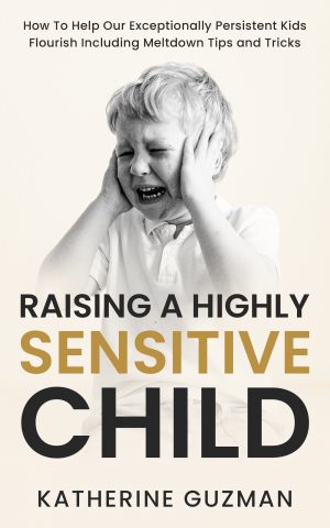 Cover for Raising a Highly Sensitive Child