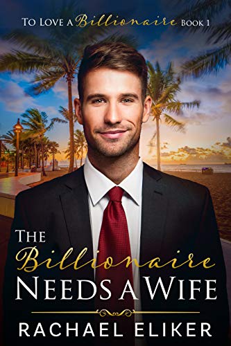 Cover for The Billionaire Needs a Wife