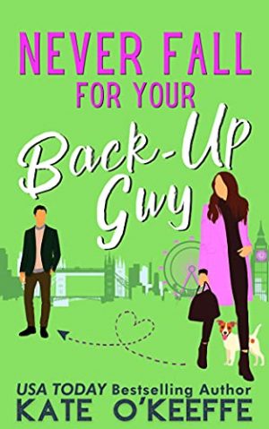 Cover for Never Fall for Your Back-Up Guy