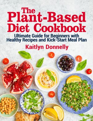 Cover for The Plant-Based Diet Cookbook