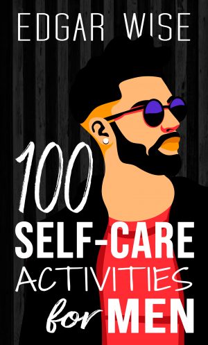 Cover for 100 Self-Care Activities for Men