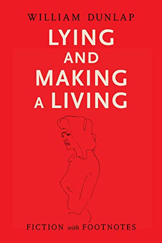 Cover for Lying and Making a Living: Fiction with Footnotes