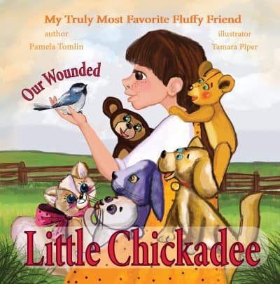 Cover for Our Wounded Little Chickadee