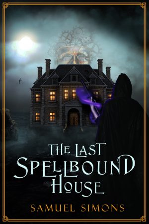 Cover for The Last Spellbound House