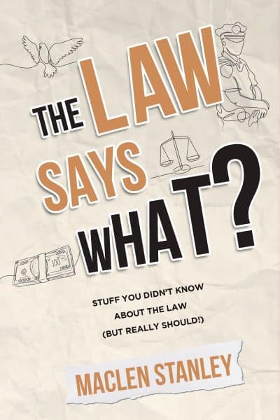 Cover for The Law Says What?