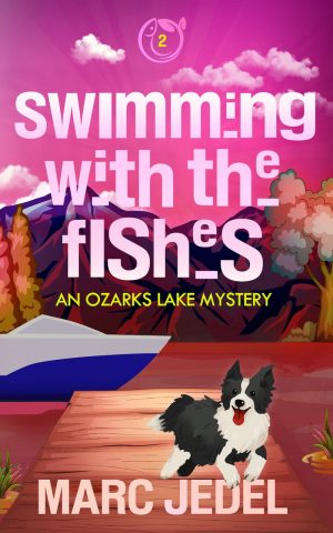 Cover for Swimming with the Fishes: An Ozarks Lake Mystery