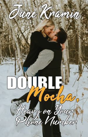 Cover for Double Mocha, Heavy on Your Phone Number