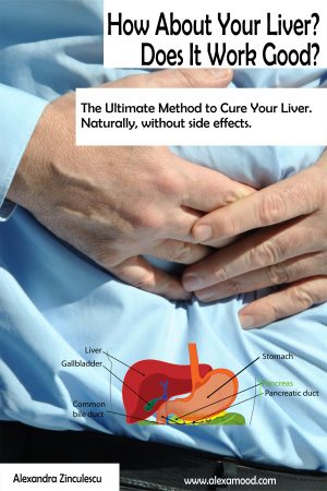 Cover for How About Your Liver? Does It Work Good?: The Ultimate Method to Cure Your Liver. Naturally, without side effects!