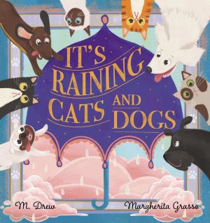 Cover for It’s Raining Cats and Dogs